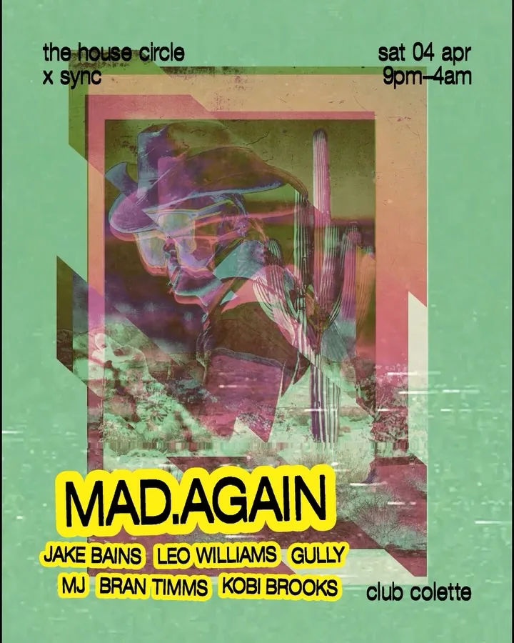 SYNC x The House Circle presents Mad.Again at Club Colette, 4 April 2026 — event poster